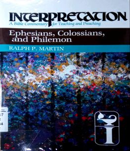 INTERPRETATION: EPHESIANS, COLOSSIANS, AND PHILEMON